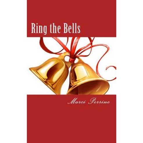 Ring the Bells Paperback, Createspace Independent Publishing Platform