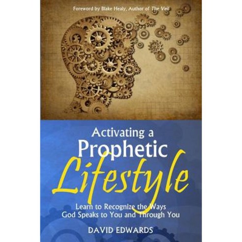 Activating a Prophetic Lifestyle Paperback, Createspace Independent Publishing Platform