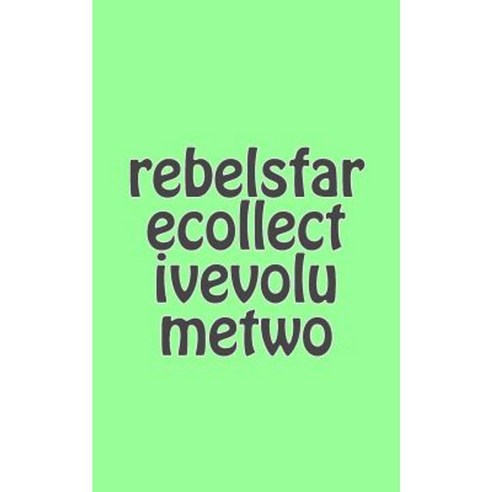 Rebelsfare Collective: Volume Two Paperback, Createspace Independent Publishing Platform