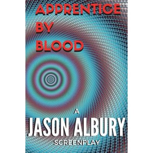 Apprentice by Blood Paperback, Createspace Independent Publishing Platform