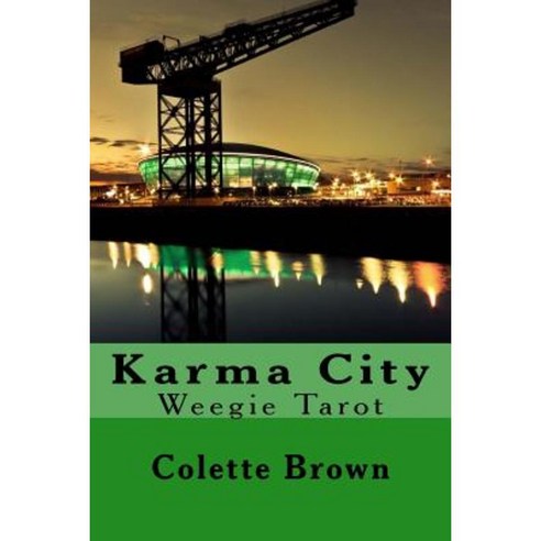Karma City: Weegie Tarot Paperback, Createspace Independent Publishing Platform