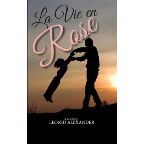 La Vie En Rose: The Making of America''s Youngest Doctor Paperback, Createspace Independent Publishing Platform