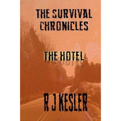 The Hotel: The Survival Chronicles Paperback, Createspace Independent Publishing Platform
