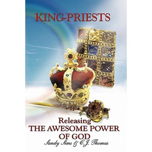 King-Priests Releasing the Awesome Power of God Paperback, Sharing the Light Ministries, Incorporated