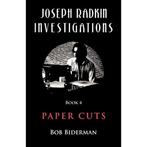 Joseph Radkin Investigations - Book 4: Paper Cuts Paperback, Germinal Productions, Ltd/ Black Apollo Press