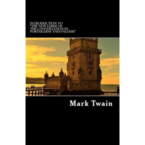 Introduction to "The New Guide of the Conversation in Portuguese and English" Paperback, Createspace Independent Publishing Platform