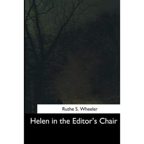 Helen in the Editor''s Chair Paperback, Createspace Independent Publishing Platform
