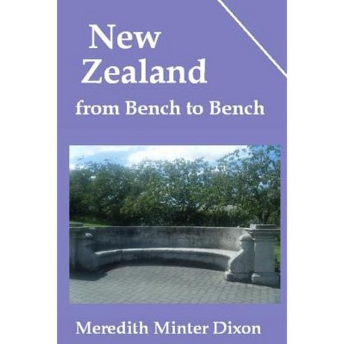 New Zealand from Bench to Bench Paperback, Createspace Independent Publishing Platform