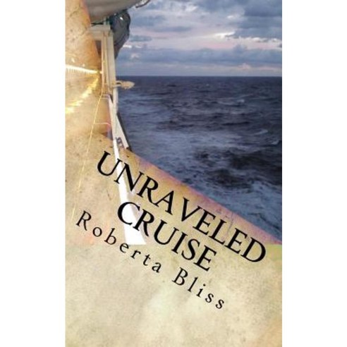 Unraveled Cruise Paperback, Createspace Independent Publishing Platform