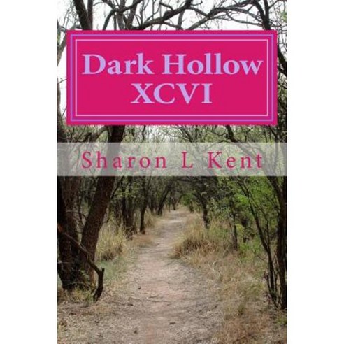 Dark Hollow XCVI Paperback, Createspace Independent Publishing Platform