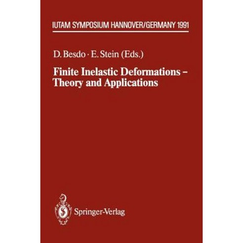 Finite Inelastic Deformations -- Theory and Applications: Iutam Symposium Hannover Germany 1991 Paperback, Springer