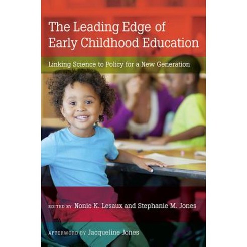 The Leading Edge of Early Childhood Education: Linking Science to Policy for a New Generation Paperback, Harvard Education PR