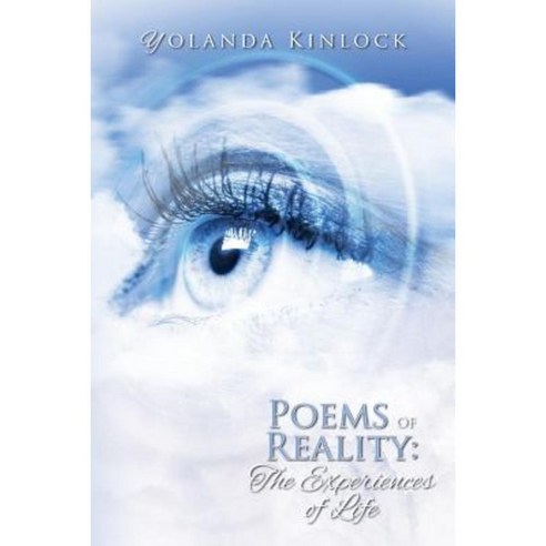 Poems of Reality: The Experiences of Life Paperback, Createspace Independent Publishing Platform