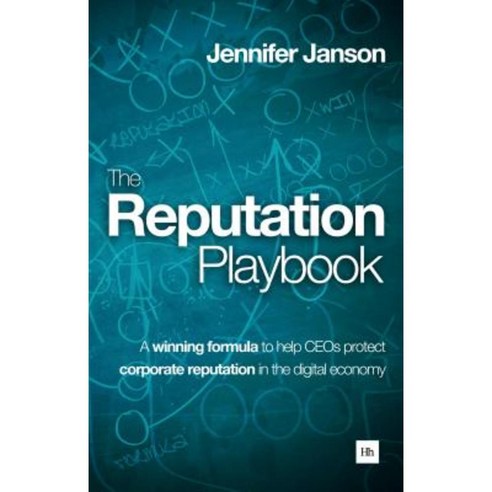 The Reputation Playbook: A Winning Formula to Help Ceos Protect Corporate Reputation in the Digital Economy Paperback, Harriman House