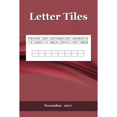 Letter Tiles: November 2017 Paperback, Createspace Independent Publishing Platform