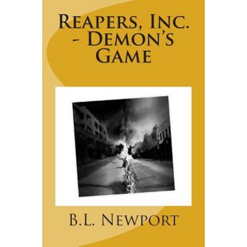 Reapers Inc. - Demon''s Game Paperback, Createspace Independent Publishing Platform