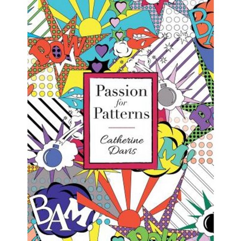 Passion for Patterns Paperback, Createspace Independent Publishing Platform