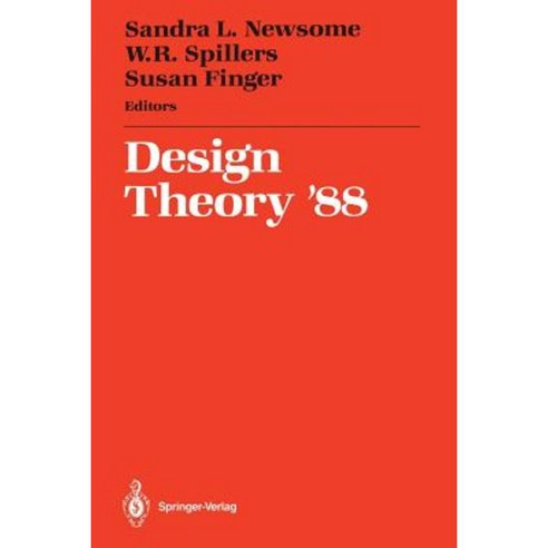 Design Theory ''88: Proceedings of the 1988 Nsf Grantee Workshop on Design Theory and Methodology Paperback, Springer