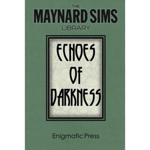 Echoes of Darkness: The Maynard Sims Library Vol. 2 Paperback, Createspace Independent Publishing Platform