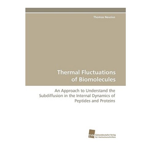 Thermal Fluctuations of Biomolecules Paperback, Sudwestdeutscher Verlag Fur Hochschulschrifte