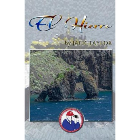 El Hierro: Jack''s Trip to El Hierro (Canary Island) Paperback, Createspace Independent Publishing Platform