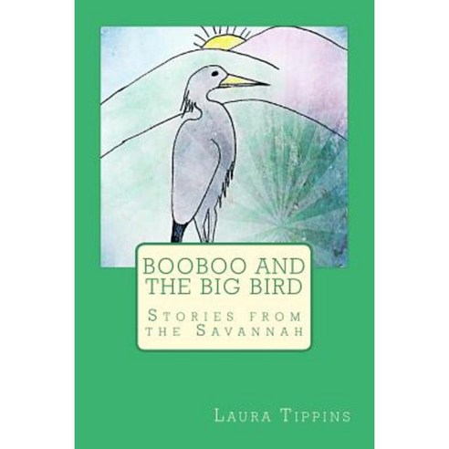 Booboo and the Big Bird Paperback, Createspace Independent Publishing Platform