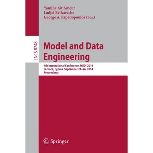 Model and Data Engineering: 4th International Conference Medi 2014 Larnaca Cyprus September 24-26 2014. Proceedings Paperback, Springer