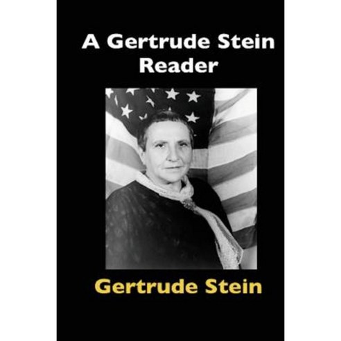 A Gertrude Stein Reader Paperback, Createspace Independent Publishing Platform