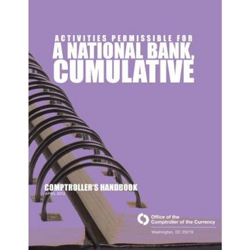Activities Permissible for a National Bank Cumulative Paperback, Createspace Independent Publishing Platform
