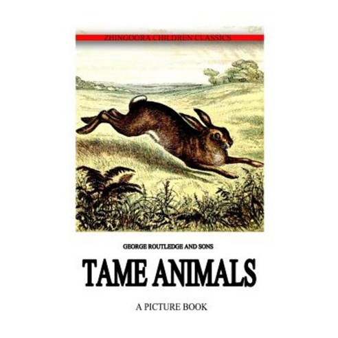 Tame Animals Paperback, Createspace Independent Publishing Platform