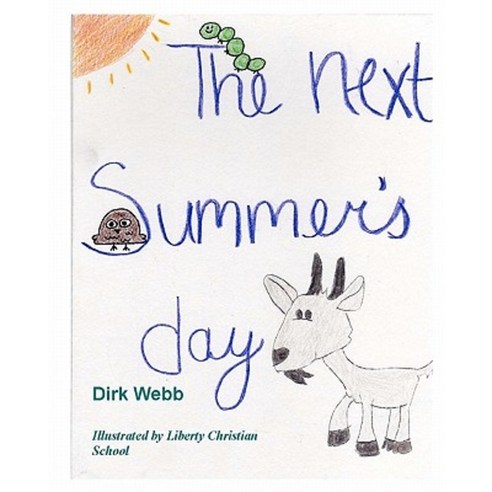 The Next Summer''s Day Paperback, Createspace Independent Publishing Platform