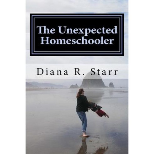 The Unexpected Homeschooler: Anxiety and the Gifted Child Paperback, Createspace Independent Publishing Platform