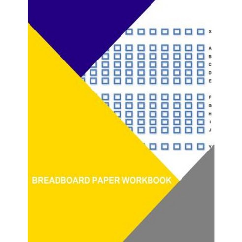 Breadboard Paper Workbook Paperback, Createspace Independent Publishing Platform
