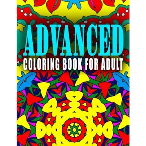 Advanced Coloring Book for Adult - Vol.6: Advanced Coloring Books Paperback, Createspace Independent Publishing Platform