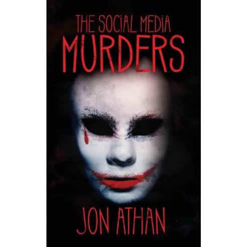 The Social Media Murders Paperback, Createspace Independent Publishing Platform