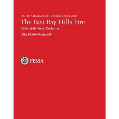 The East Bay Hills Fire- Oakland-Berkeley California Paperback, Createspace Independent Publishing Platform
