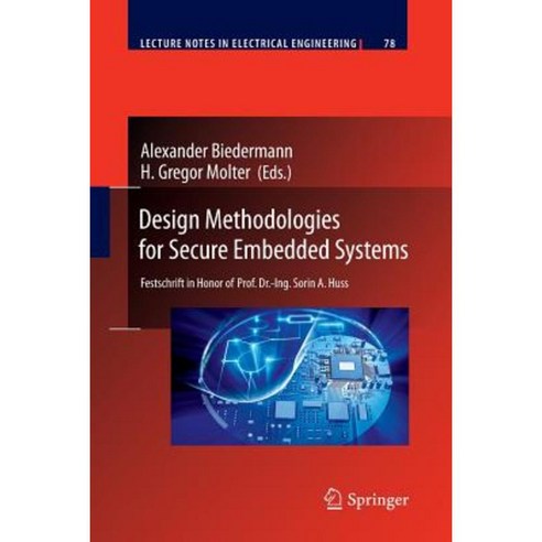 Design Methodologies for Secure Embedded Systems: Festschrift in Honor ...