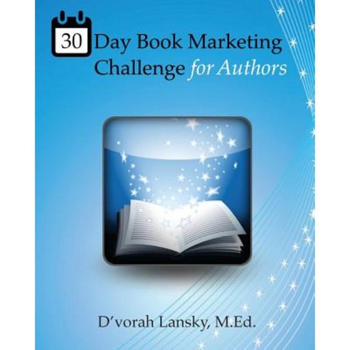 30 Day Book Marketing Challenge for Authors: Daily Activities for Marketing Your Book Online Paperback, Vibrant Marketing Publications