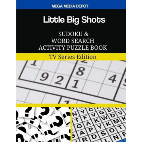 Little Big Shots Sudoku and Word Search Activity Puzzle Book: TV Series Edition Paperback, Createspace Independent Publishing Platform