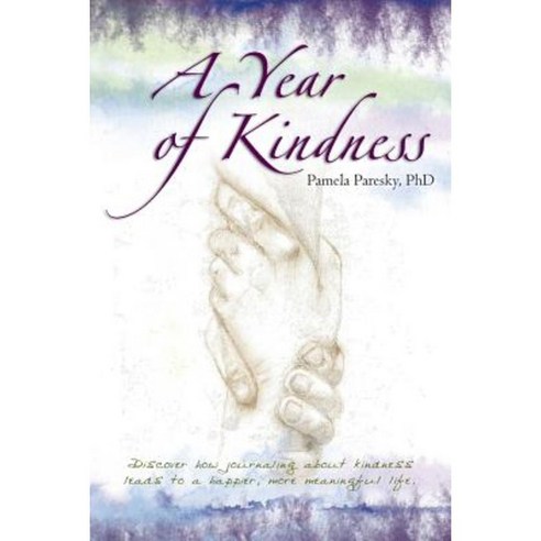A Year of Kindness Paperback, Createspace Independent Publishing Platform