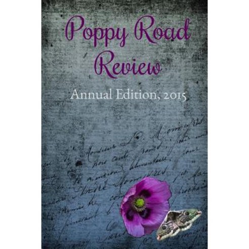 Poppy Road Review Annual Edition 2015 Paperback, Createspace ...