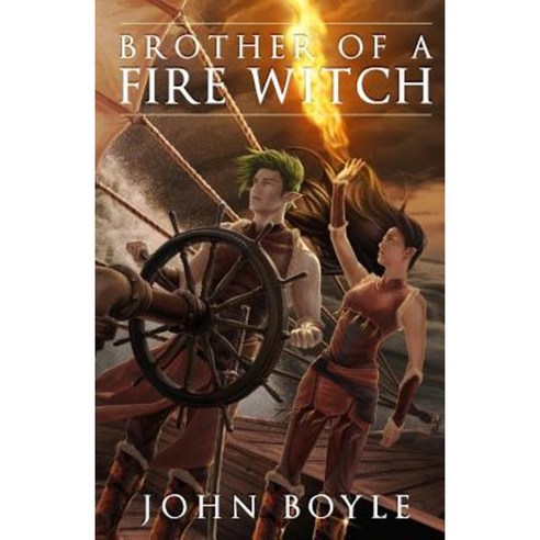 Brother of a Fire Witch Paperback, Createspace Independent Publishing Platform