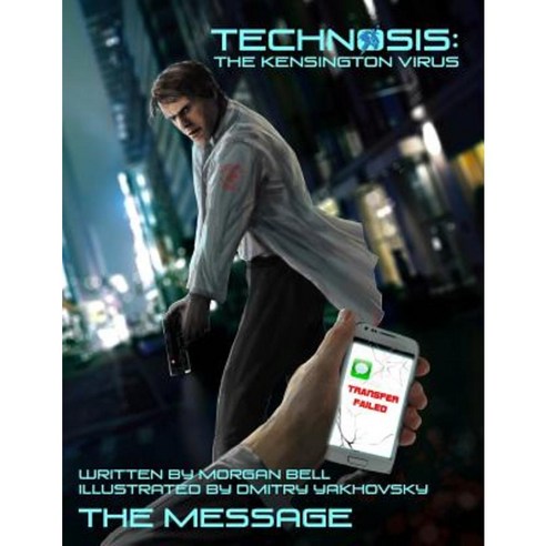 Technosis: The Message Paperback, Createspace Independent Publishing Platform