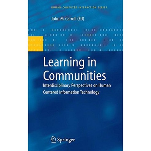 Learning in Communities: Interdisciplinary Perspectives on Human Centered Information Technology Hardcover, Springer