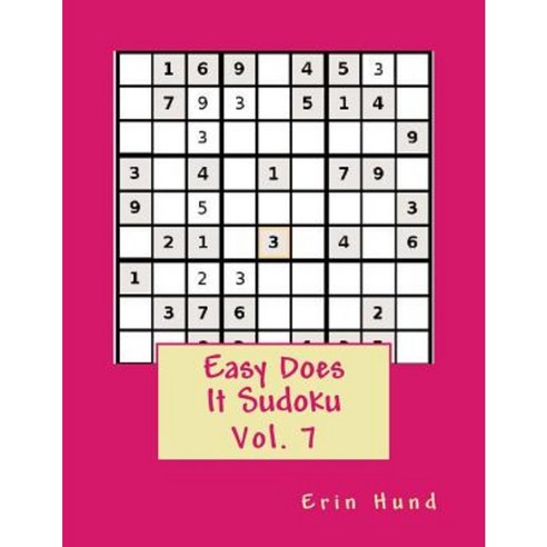 Easy Does It Sudoku Vol. 7 Paperback, Createspace Independent Publishing Platform