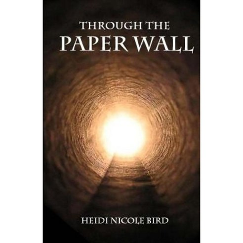 Through the Paper Wall Paperback, Createspace Independent Publishing Platform