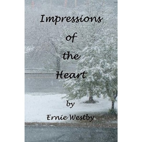 Impressions of the Heart: A Journey Through Time. Paperback, Createspace Independent Publishing Platform