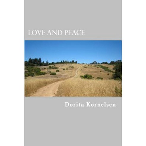 Love and Peace Paperback, Createspace Independent Publishing Platform