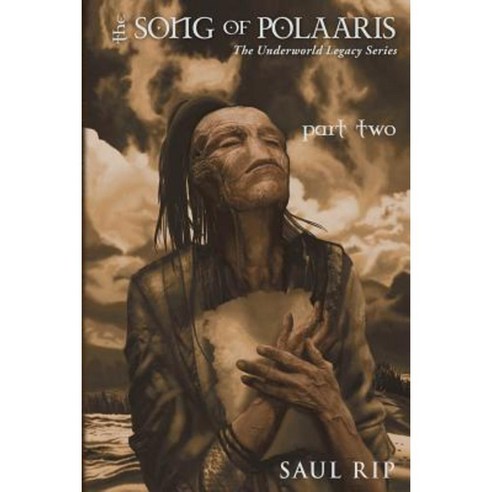 The Song of Polaaris: Part Two Paperback, Createspace Independent Publishing Platform