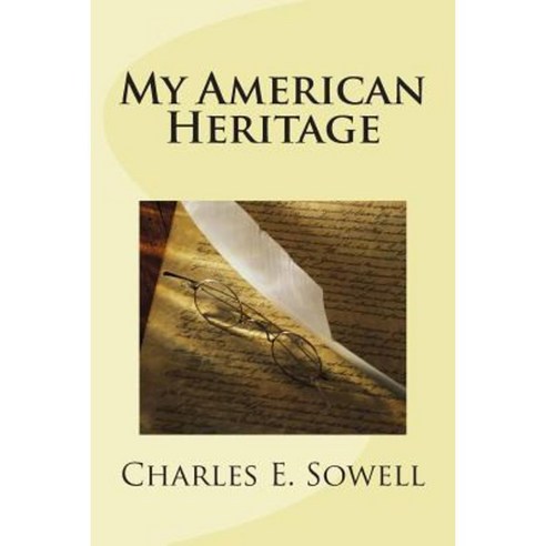 My American Heritage Paperback, Createspace Independent Publishing Platform